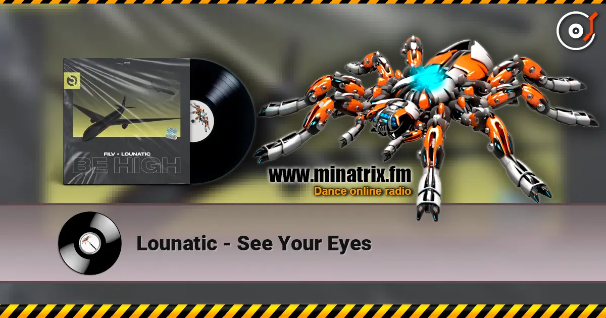 Lounatic - See Your Eyes escuchar online en alta calidad | Minatrix.FM