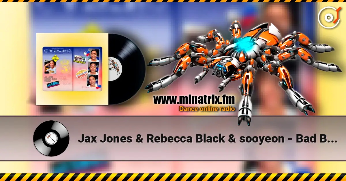 Jax Jones & Rebecca Black & sooyeon - Bad Boys (DJ Love Remix) escuchar online en alta calidad | Minatrix.FM