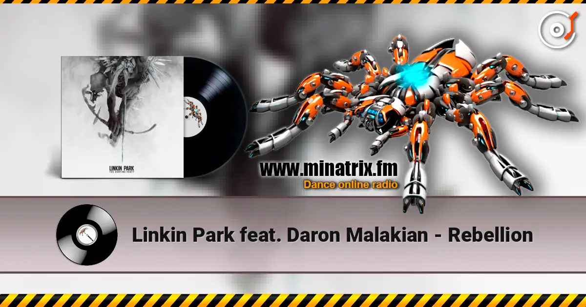 Linkin Park feat. Daron Malakian - Rebellion listen online in high quality | Minatrix.FM