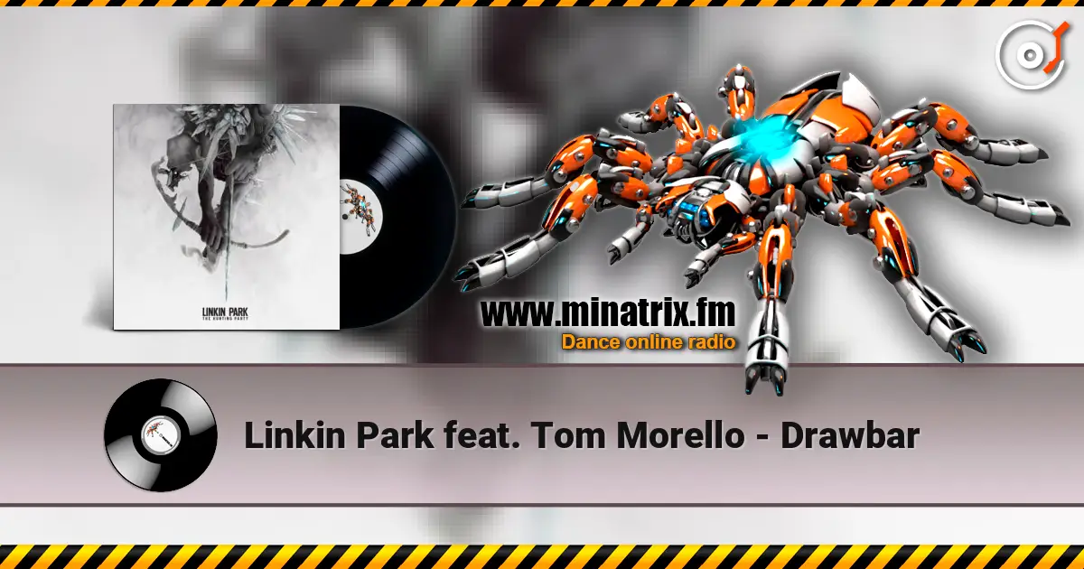 Linkin Park feat. Tom Morello - Drawbar escuchar online en alta calidad | Minatrix.FM