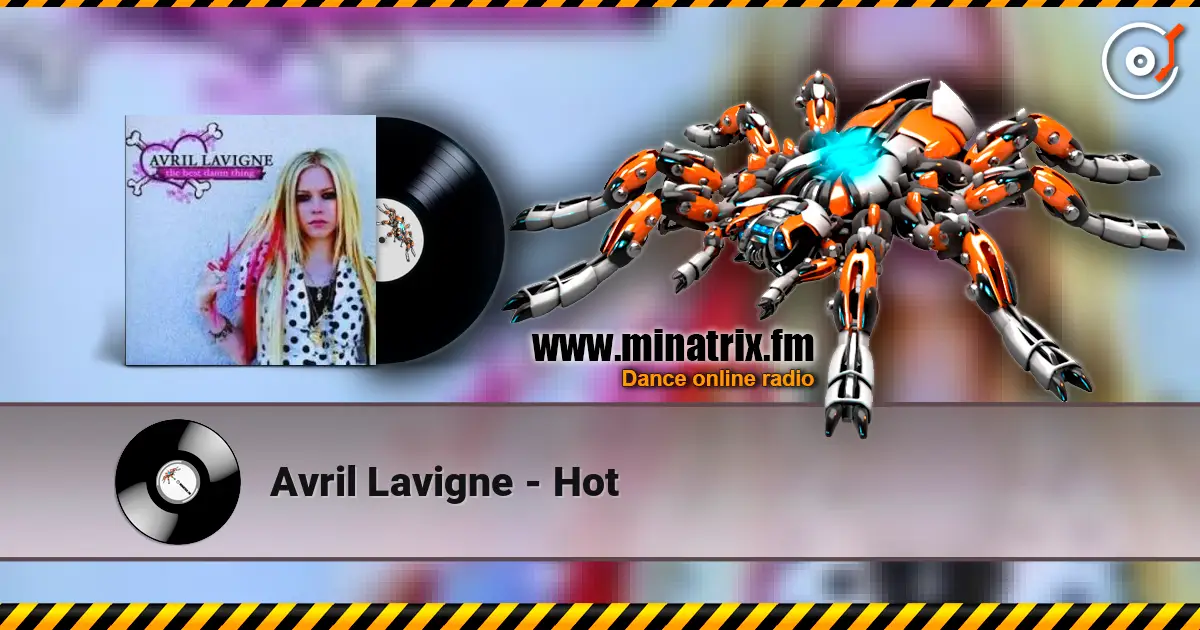 Avril Lavigne - Hot escuchar online en alta calidad | Minatrix.FM