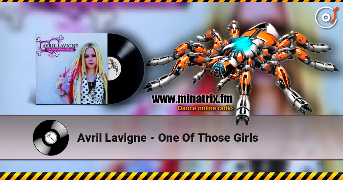 Avril Lavigne - One Of Those Girls listen online in high quality | Minatrix.FM