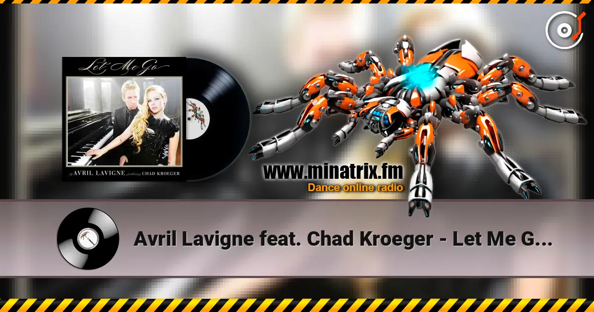 Avril Lavigne feat. Chad Kroeger - Let Me Go (Album Verson) listen online in high quality | Minatrix.FM