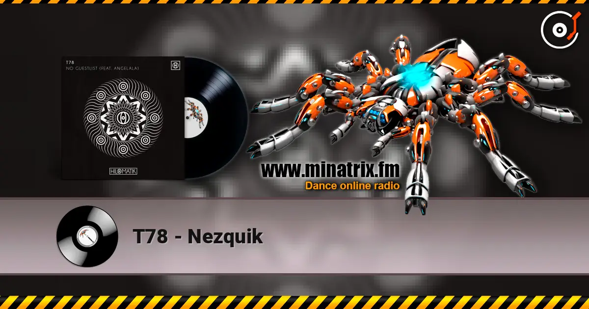 T78 - Nezquik escuchar online en alta calidad | Minatrix.FM
