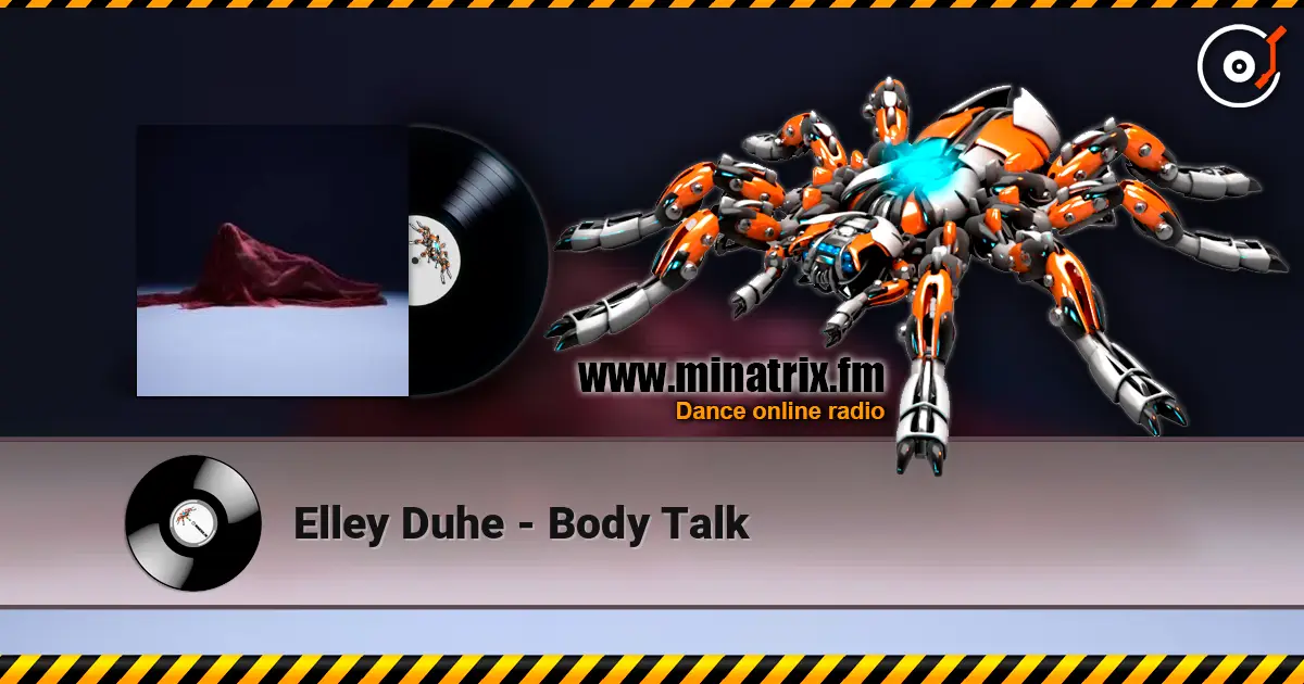 Elley Duhe - Body Talk escuchar online en alta calidad | Minatrix.FM