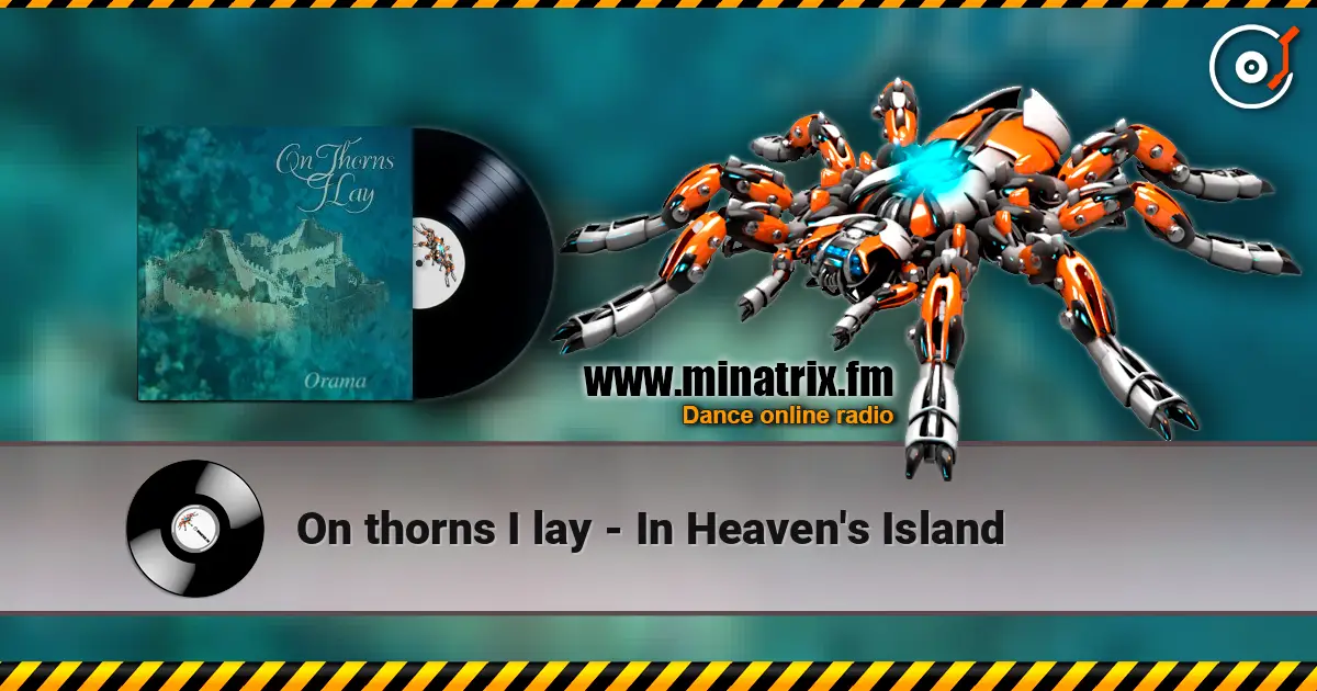 On thorns I lay - In Heaven's Island listen online in high quality | Minatrix.FM