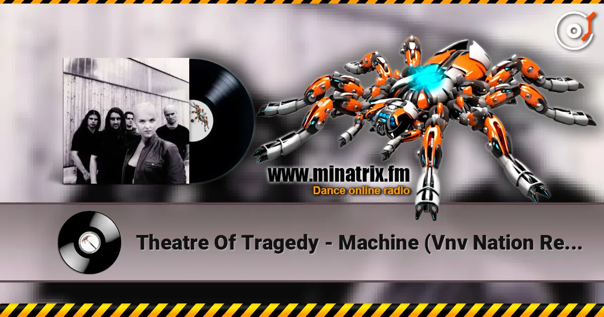 Theatre Of Tragedy - Machine (Vnv Nation Remix) escuchar online en alta calidad | Minatrix.FM