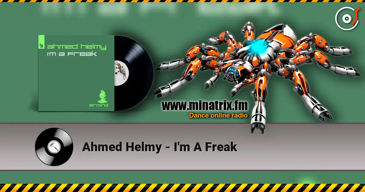 Ahmed Helmy - I'm A Freak escuchar online en alta calidad | Minatrix.FM
