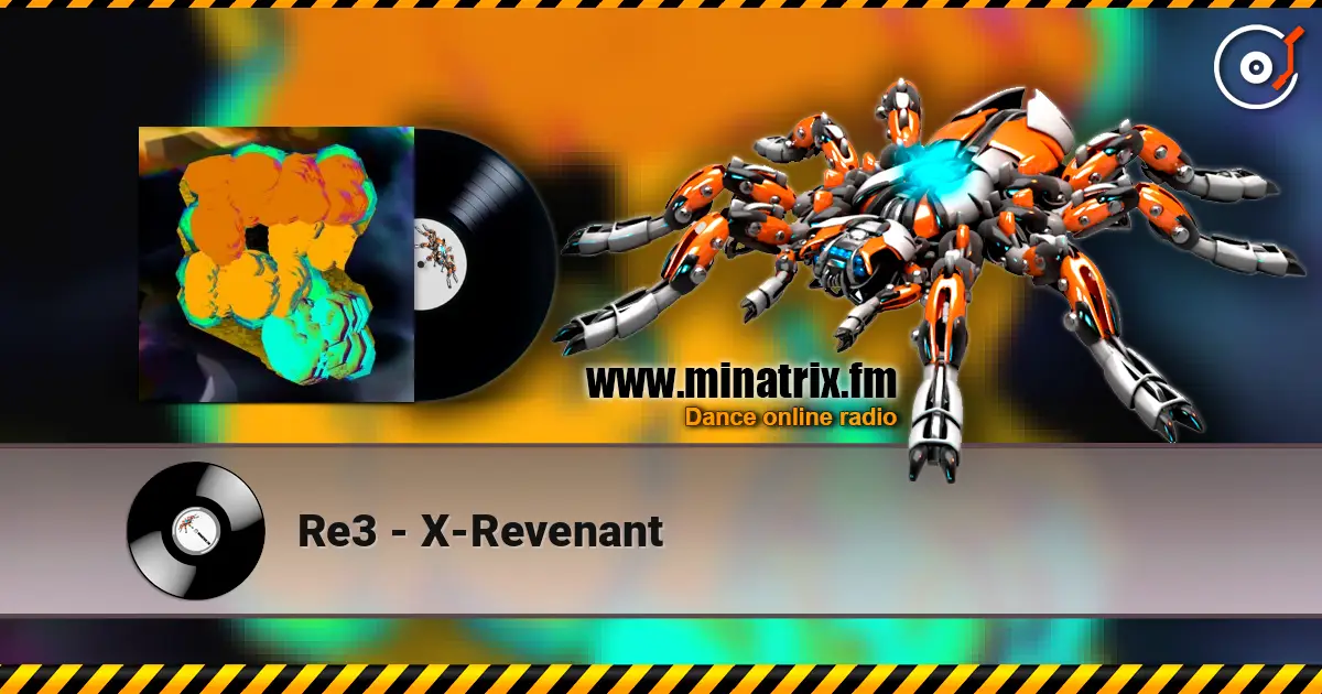 Re3 - X-Revenant escuchar online en alta calidad | Minatrix.FM