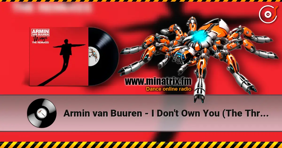Armin van Buuren - I Don't Own You (The Thrillseekers Remix) escuchar online en alta calidad | Minatrix.FM