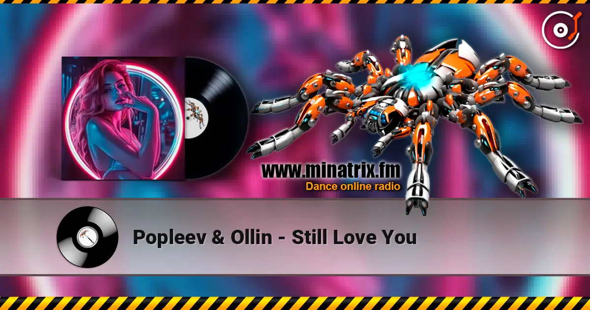 Popleev & Ollin - Still Love You слухати онлайн у високій якості | Minatrix.FM