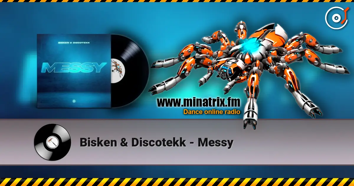 Bisken & Discotekk - Messy escuchar online en alta calidad | Minatrix.FM