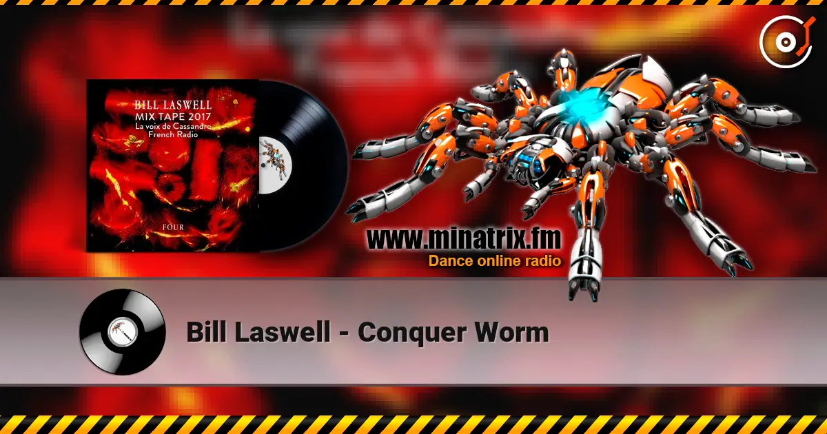 Bill Laswell - Conquer Worm escuchar online en alta calidad | Minatrix.FM