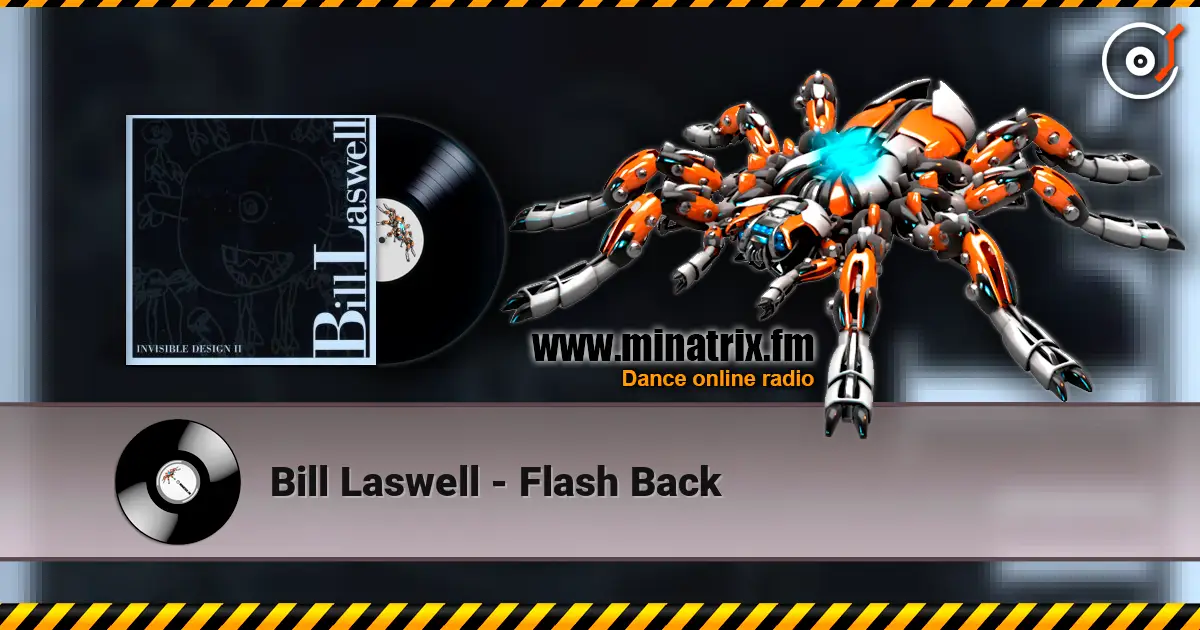 Bill Laswell - Flash Back escuchar online en alta calidad | Minatrix.FM