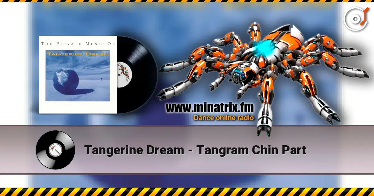 Tangerine Dream - Tangram Chin Part listen online in high quality | Minatrix.FM