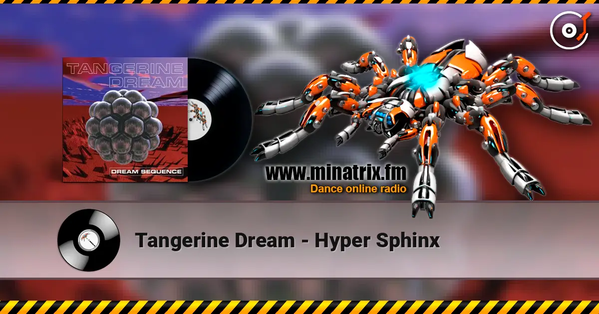 Tangerine Dream - Hyper Sphinx listen online in high quality | Minatrix.FM