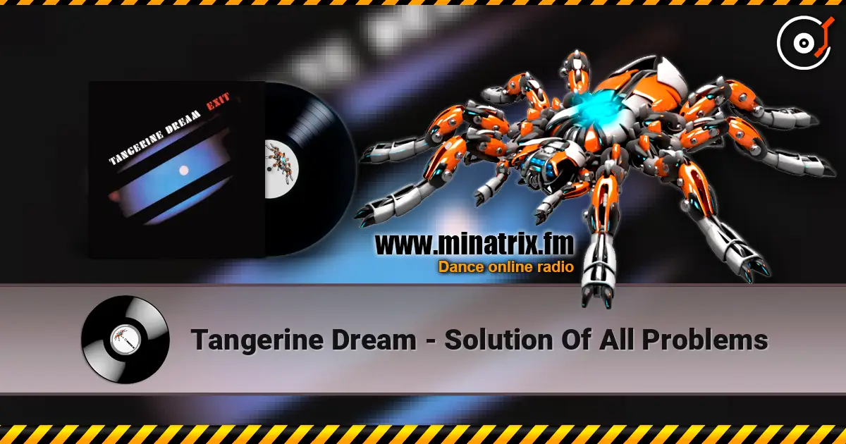 Tangerine Dream - Solution Of All Problems escuchar online en alta calidad | Minatrix.FM