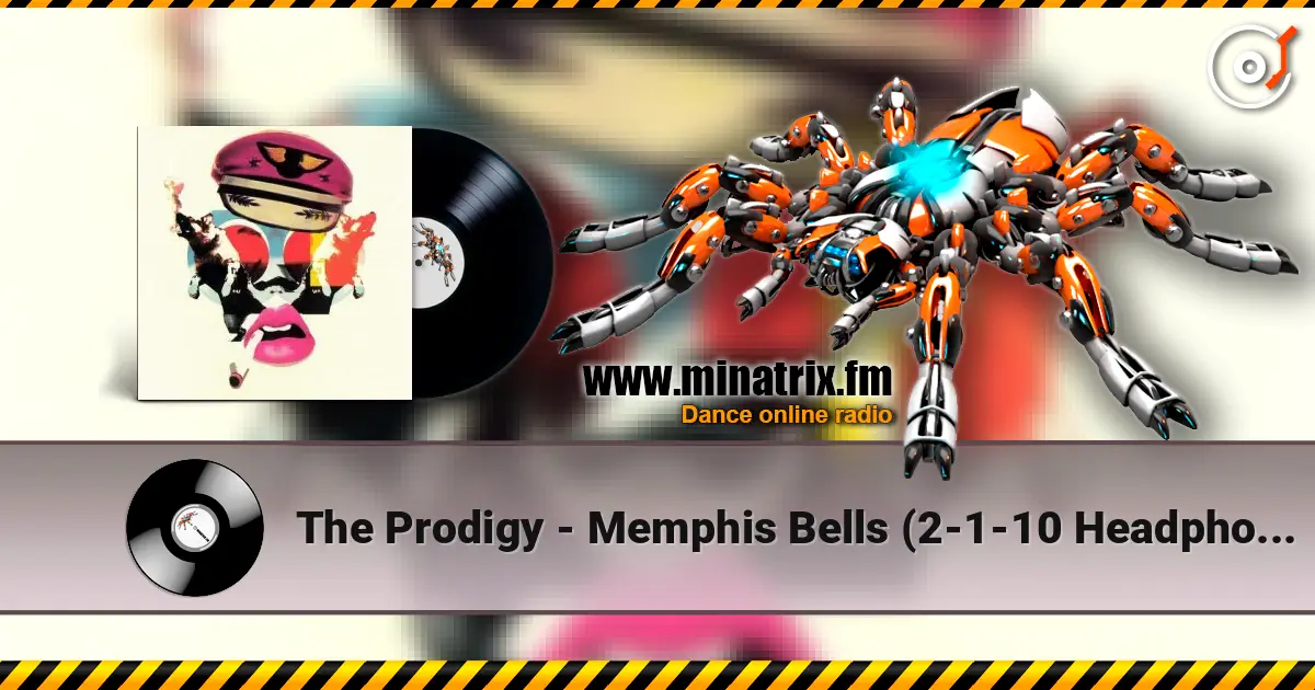 The Prodigy - Memphis Bells (2-1-10 Headphones Mix) escuchar online en alta calidad | Minatrix.FM