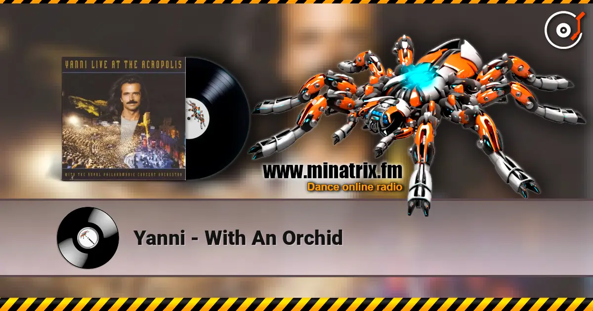 Yanni - With An Orchid escuchar online en alta calidad | Minatrix.FM