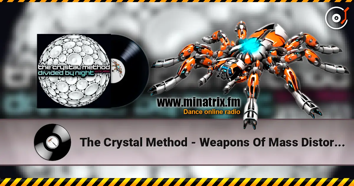 The Crystal Method - Weapons Of Mass Distortion escuchar online en alta calidad | Minatrix.FM