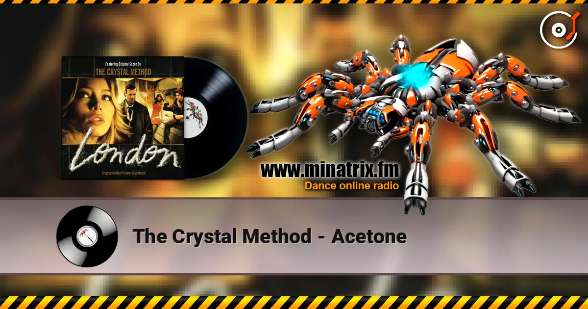 The Crystal Method - Acetone listen online in high quality | Minatrix.FM