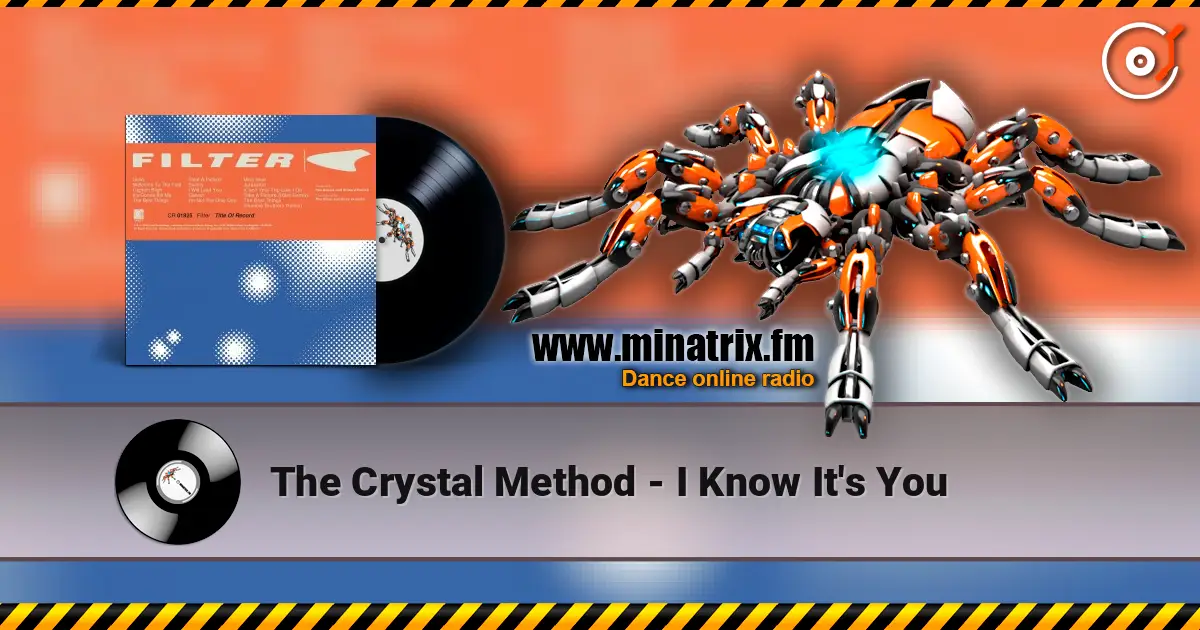The Crystal Method - I Know It's You escuchar online en alta calidad | Minatrix.FM