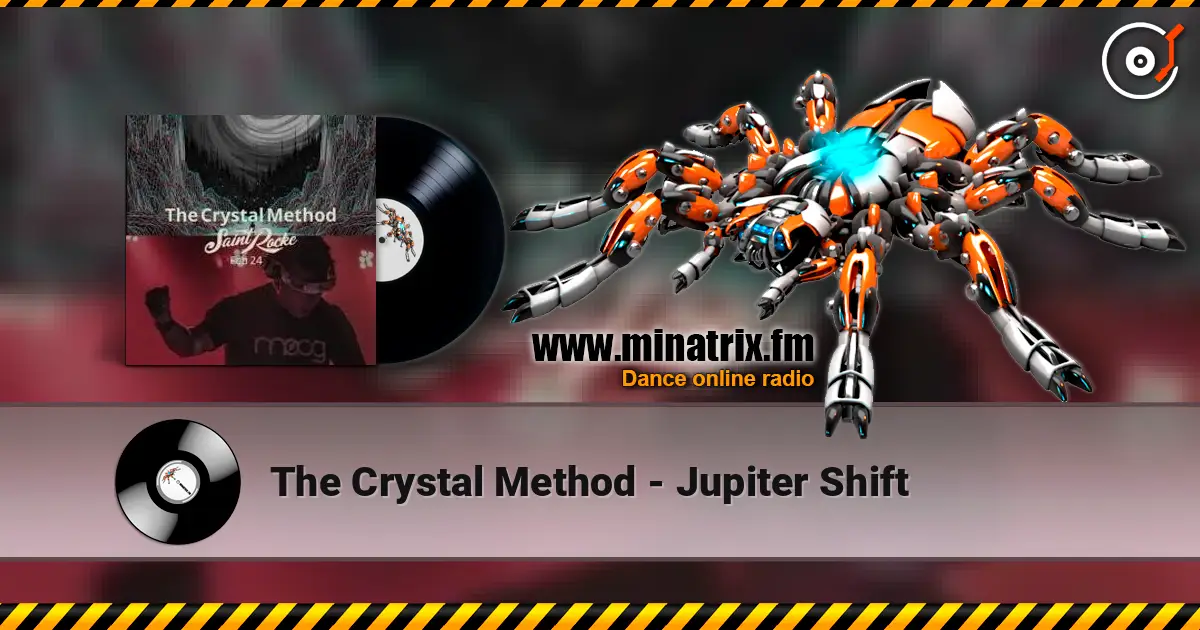 The Crystal Method - Jupiter Shift listen online in high quality | Minatrix.FM