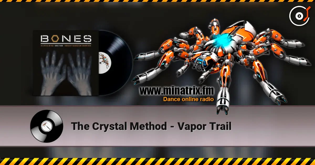 The Crystal Method - Vapor Trail escuchar online en alta calidad | Minatrix.FM