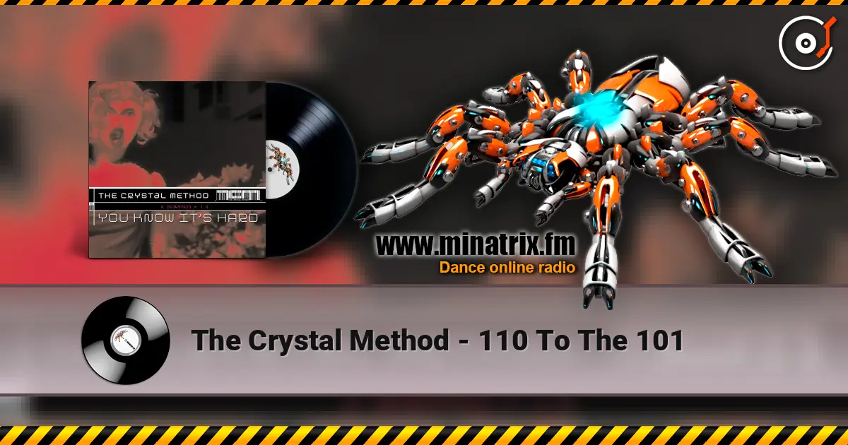 The Crystal Method - 110 To The 101 listen online in high quality | Minatrix.FM