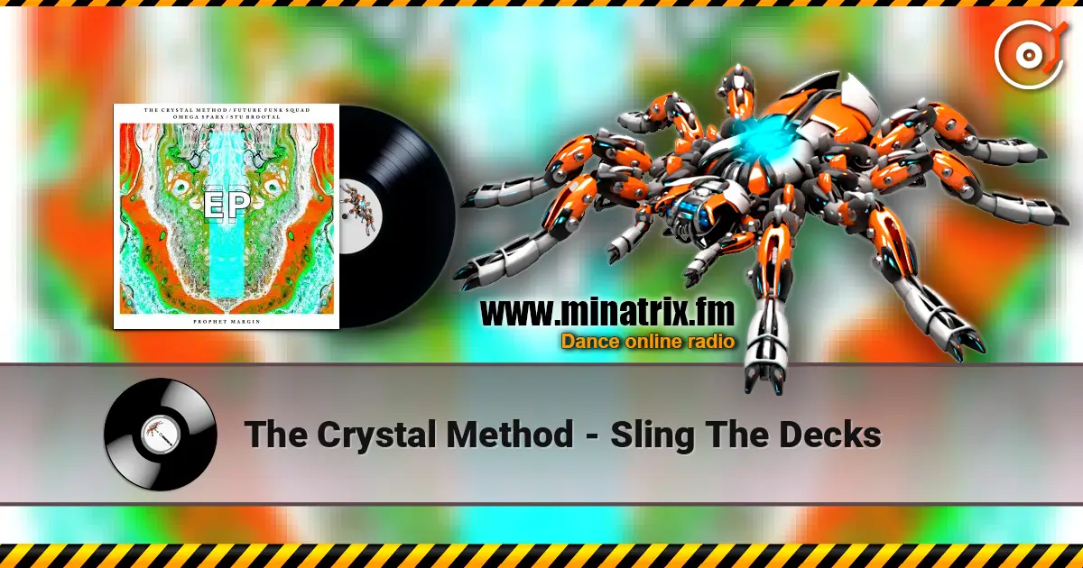 The Crystal Method - Sling The Decks escuchar online en alta calidad | Minatrix.FM