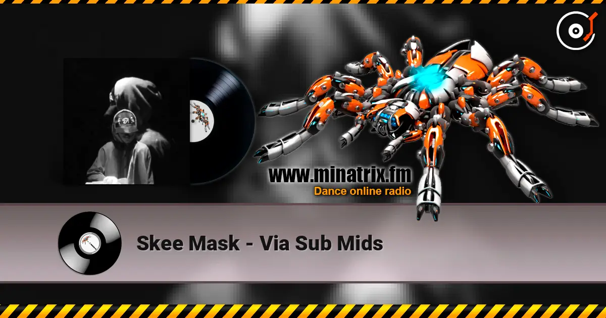 Skee Mask - Via Sub Mids escuchar online en alta calidad | Minatrix.FM