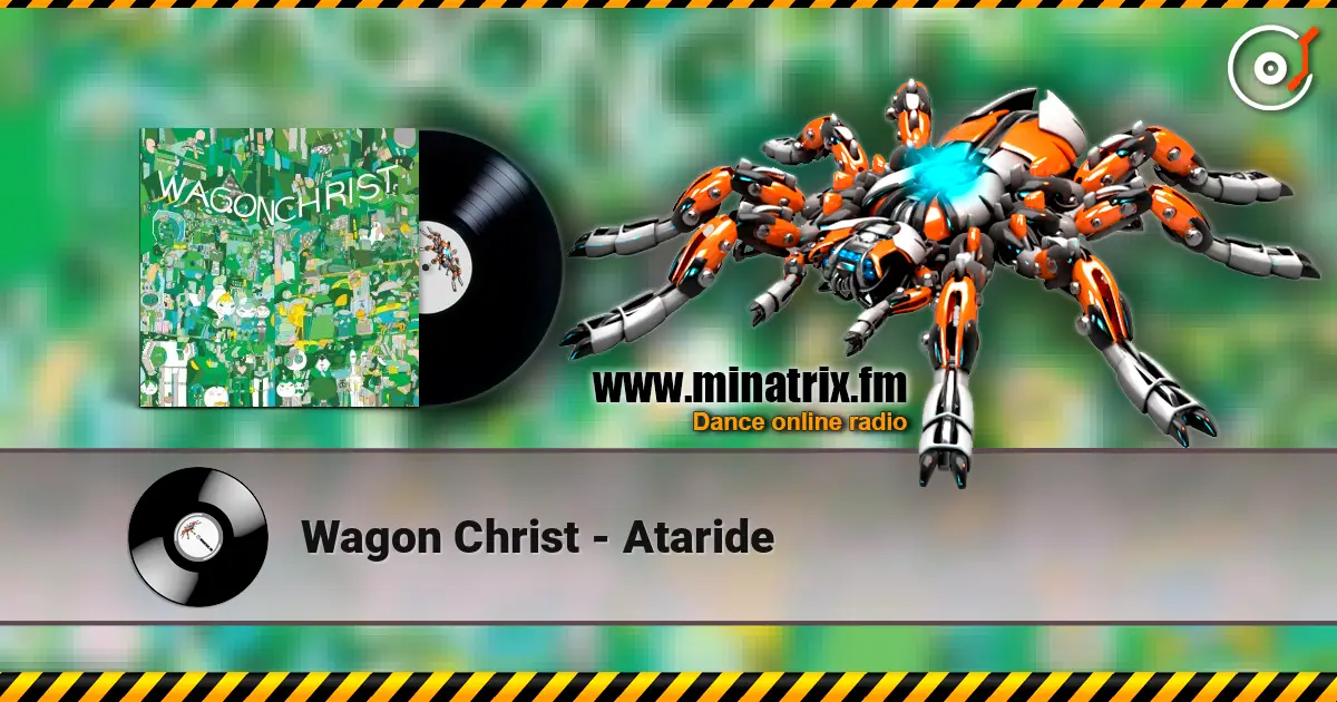 Wagon Christ - Ataride escuchar online en alta calidad | Minatrix.FM