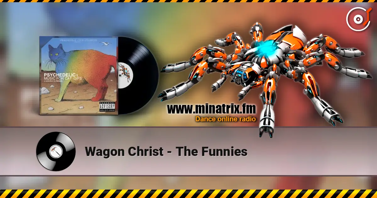 Wagon Christ - The Funnies escuchar online en alta calidad | Minatrix.FM