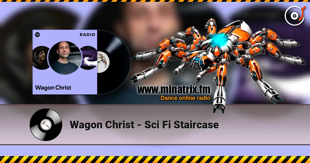 Wagon Christ - Sci Fi Staircase escuchar online en alta calidad | Minatrix.FM