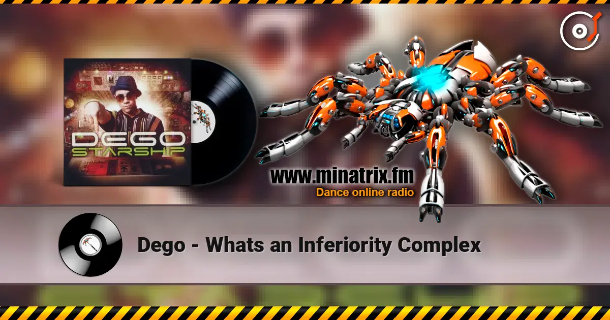 Dego - Whats an Inferiority Complex listen online in high quality | Minatrix.FM