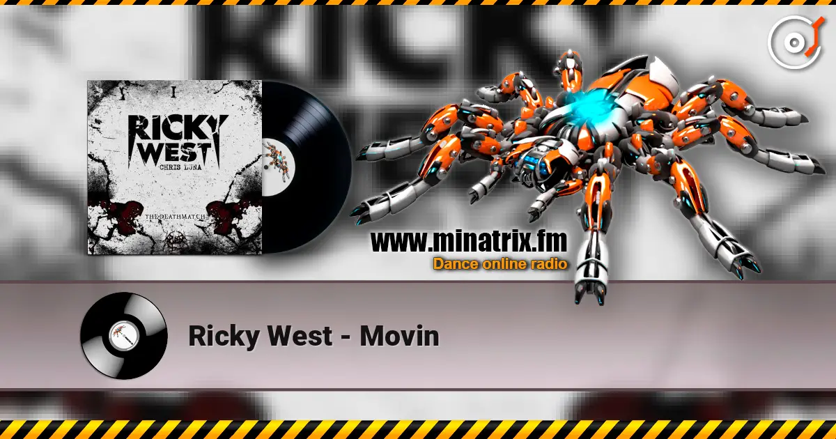 Ricky West - Movin escuchar online en alta calidad | Minatrix.FM
