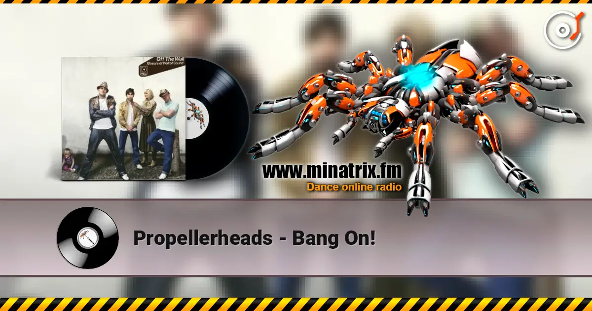 Propellerheads - Bang On! escuchar online en alta calidad | Minatrix.FM