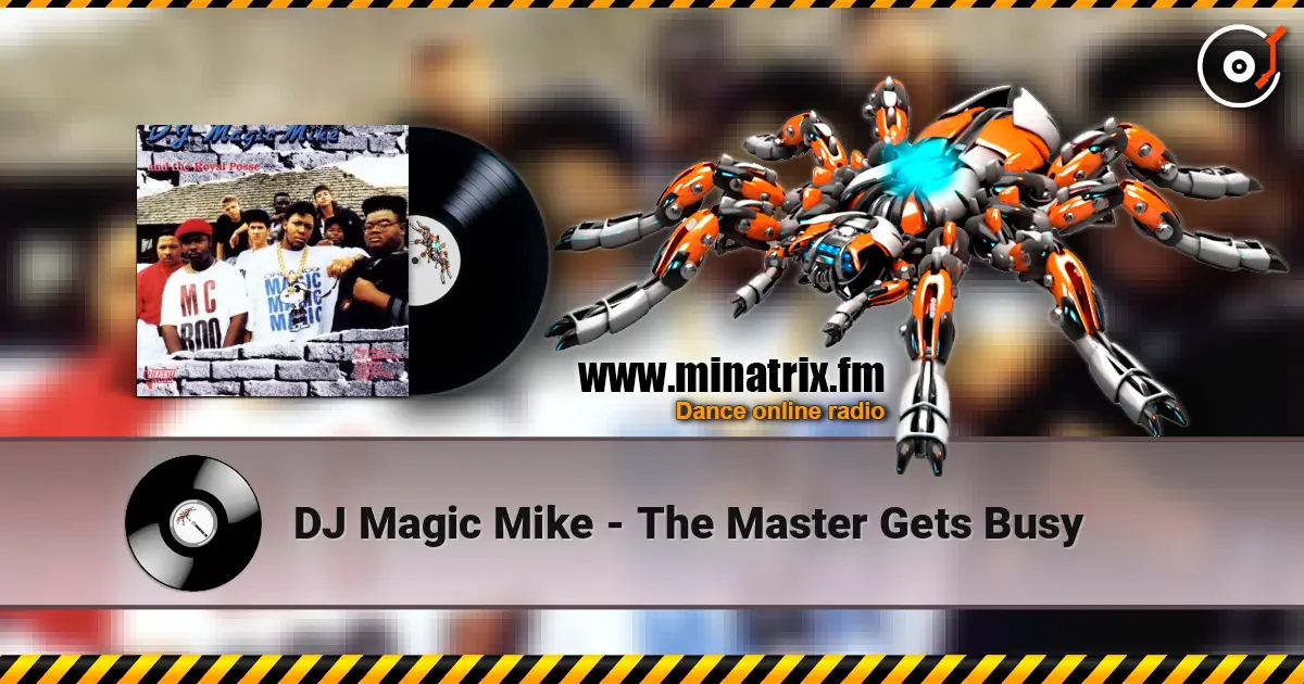 DJ Magic Mike - The Master Gets Busy escuchar online en alta calidad | Minatrix.FM