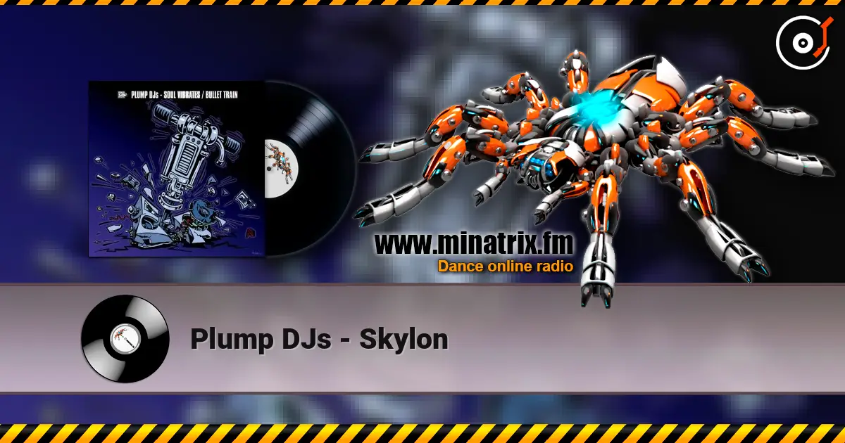 Plump DJs - Skylon escuchar online en alta calidad | Minatrix.FM