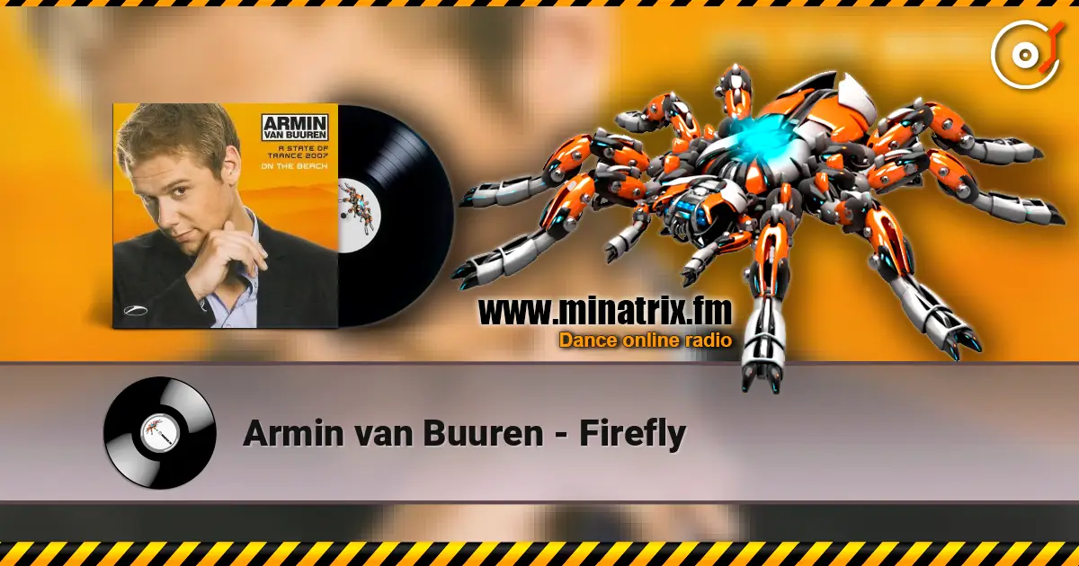 Armin van Buuren - Firefly escuchar online en alta calidad | Minatrix.FM