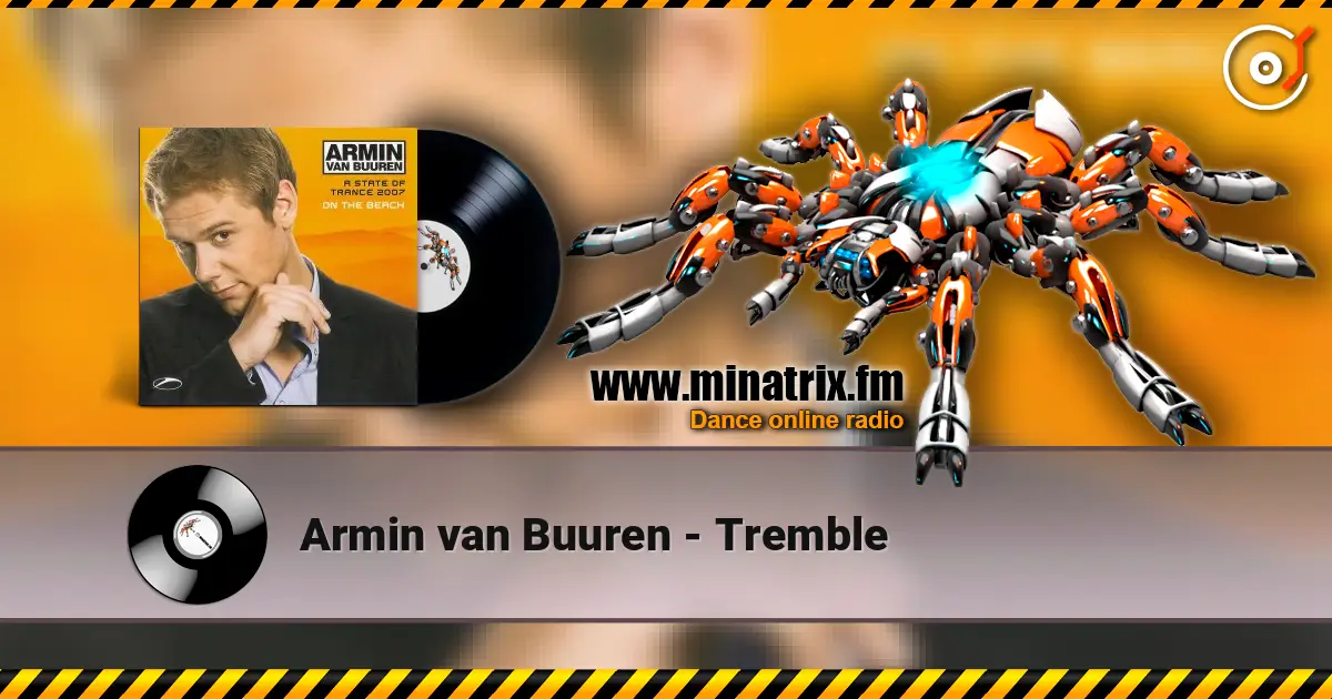Armin van Buuren - Tremble escuchar online en alta calidad | Minatrix.FM