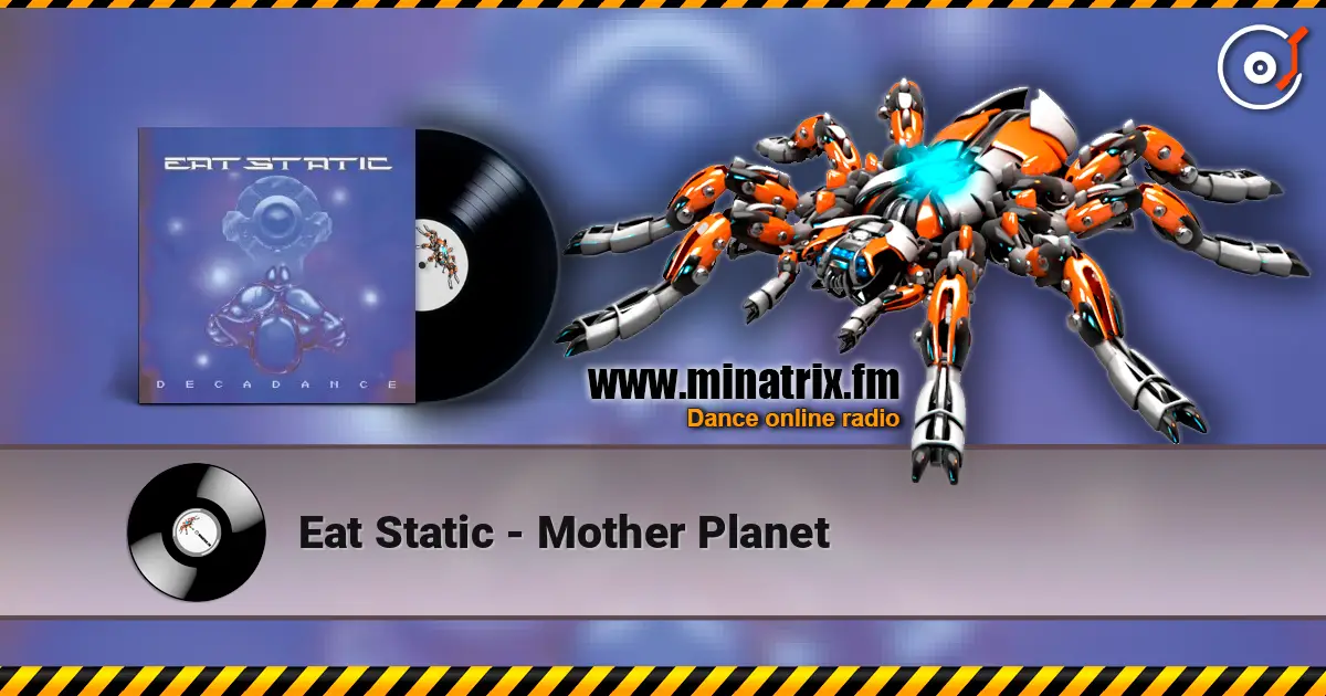 Eat Static - Mother Planet escuchar online en alta calidad | Minatrix.FM