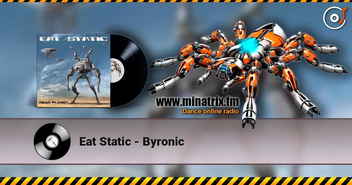 Eat Static - Byronic escuchar online en alta calidad | Minatrix.FM