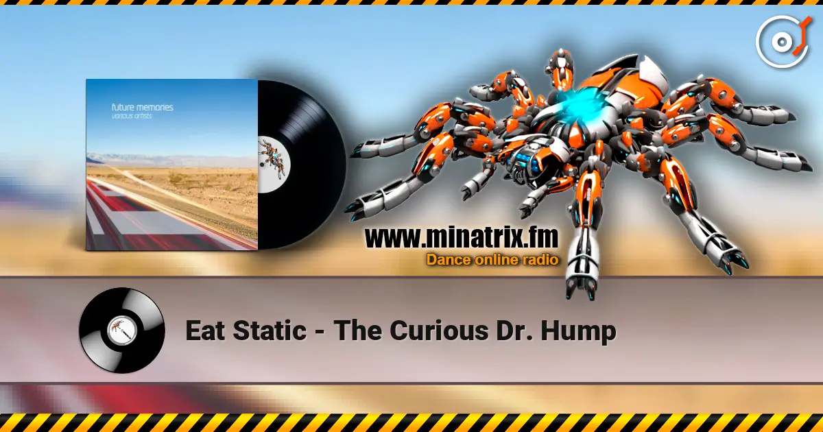 Eat Static - The Curious Dr. Hump escuchar online en alta calidad | Minatrix.FM