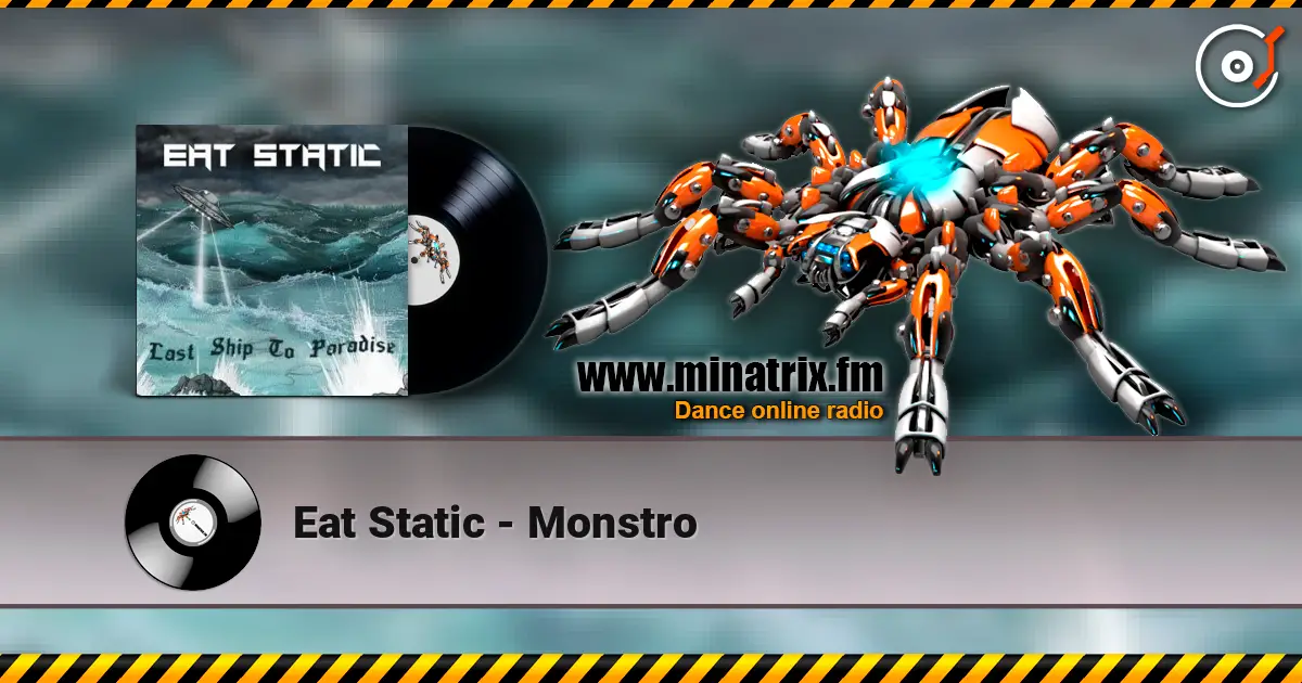 Eat Static - Monstro escuchar online en alta calidad | Minatrix.FM