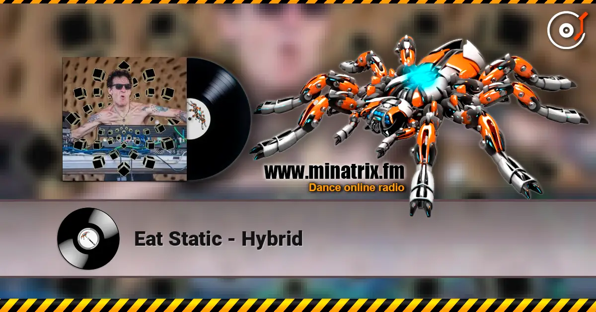 Eat Static - Hybrid escuchar online en alta calidad | Minatrix.FM