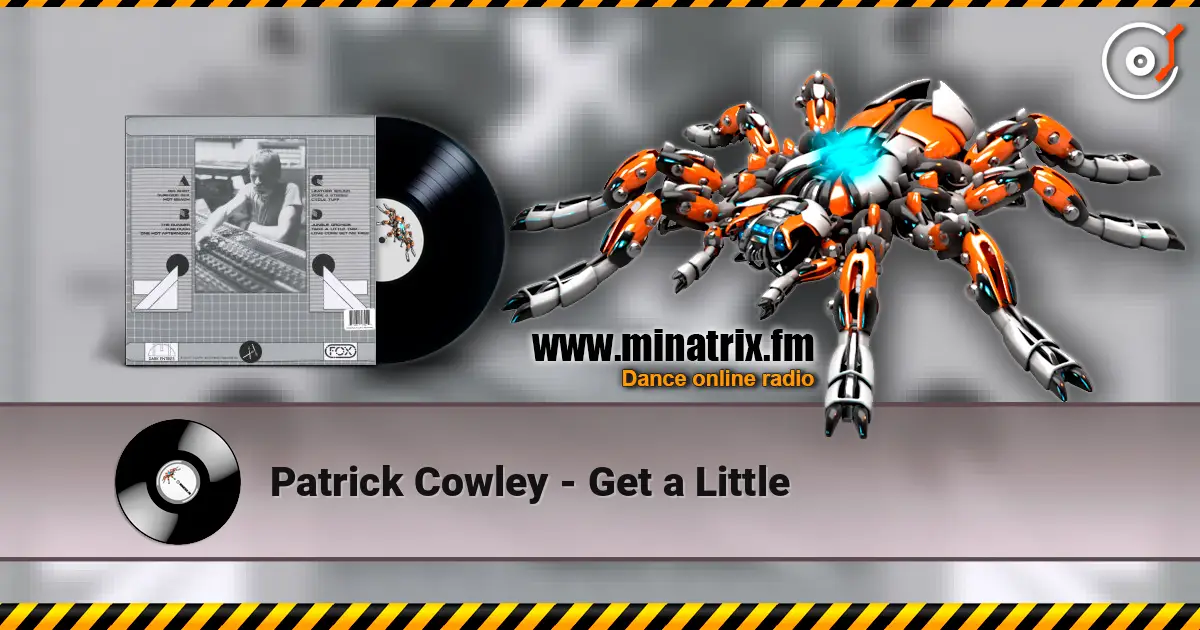 Patrick Cowley - Get a Little escuchar online en alta calidad | Minatrix.FM
