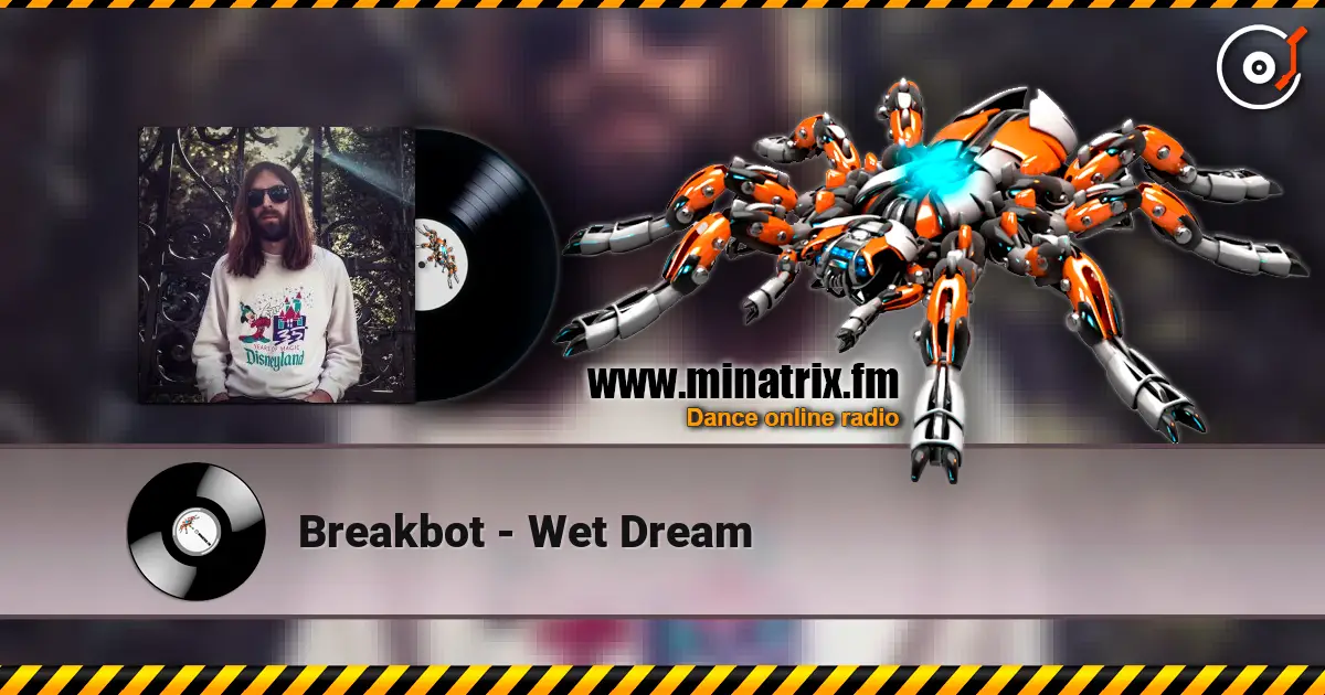 Breakbot - Wet Dream escuchar online en alta calidad | Minatrix.FM