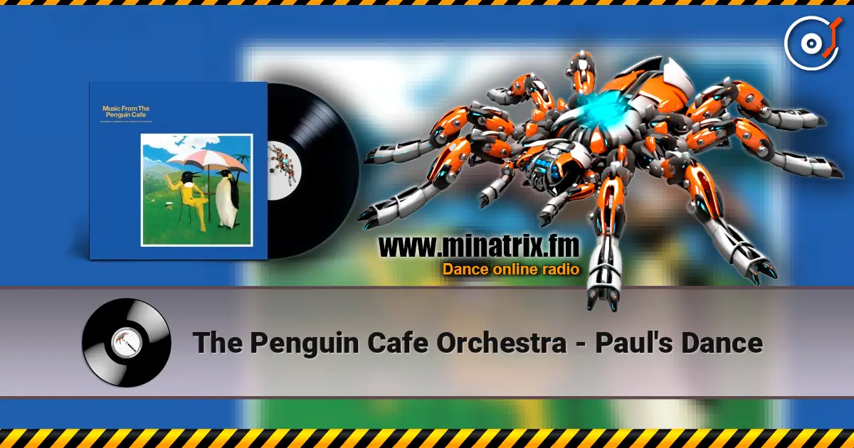 The Penguin Cafe Orchestra - Paul's Dance escuchar online en alta calidad | Minatrix.FM