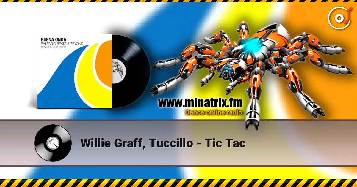 Willie Graff, Tuccillo - Tic Tac escuchar online en alta calidad | Minatrix.FM